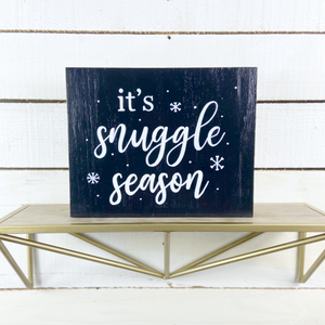 It's Snuggle Season Wood Sign