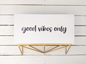 Good Vibes Only Wood Sign